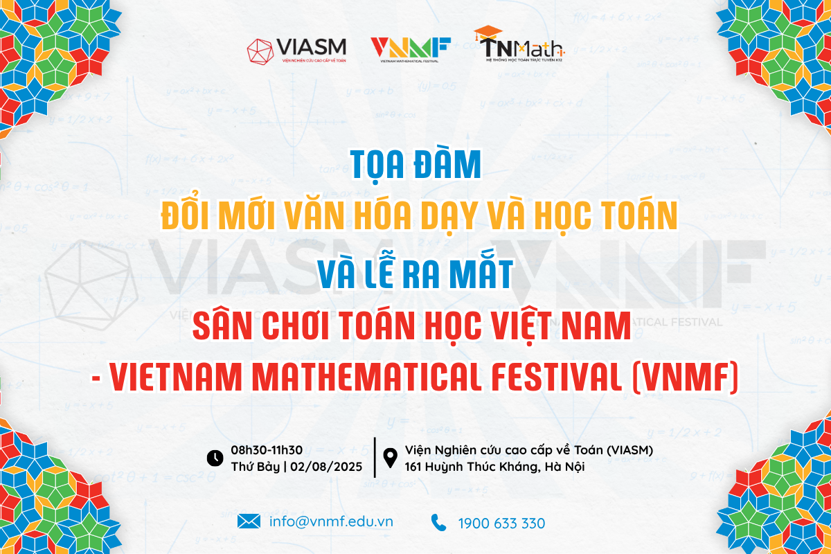 Tọa đàm “Đổi mới văn hóa dạy và học Toán” và Lễ ra mắt Sân chơi Toán học Việt Nam (VNMF)